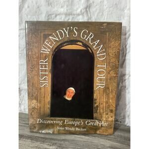 1994 Sister Wendy's Grand Tour: Discovering Europe's by Sister Wendy Beckett